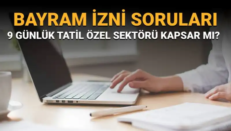 Bayram İzninin Kuralları: Özel Sektörde İdari İzin Hakkında Her Şey