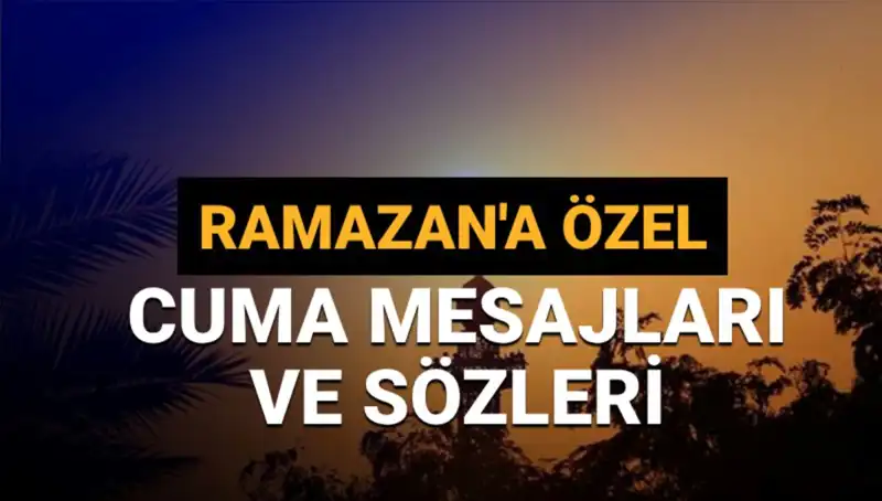 Ramazan 2025’te Paylaşabileceğiniz En Güzel Cuma Mesajları