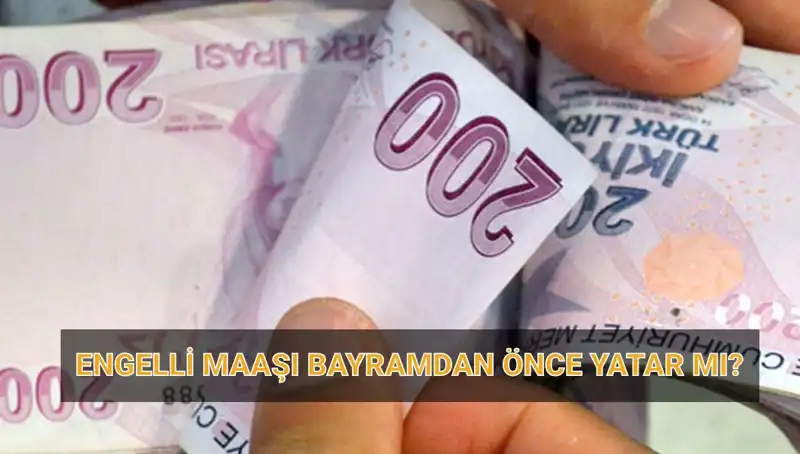 Engelli Maaşı Bayram Öncesi Hesaplara Geçiyor mu? 2025 Nisan Tarihleri Açıklandı!