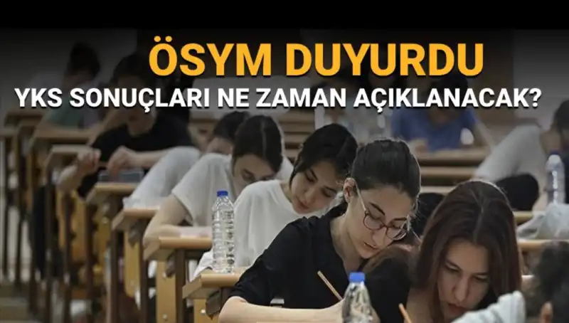 YKS Sonuçları Ne Zaman Açıklanacak? Tarih ve Beklentiler Bilgilendiriyor