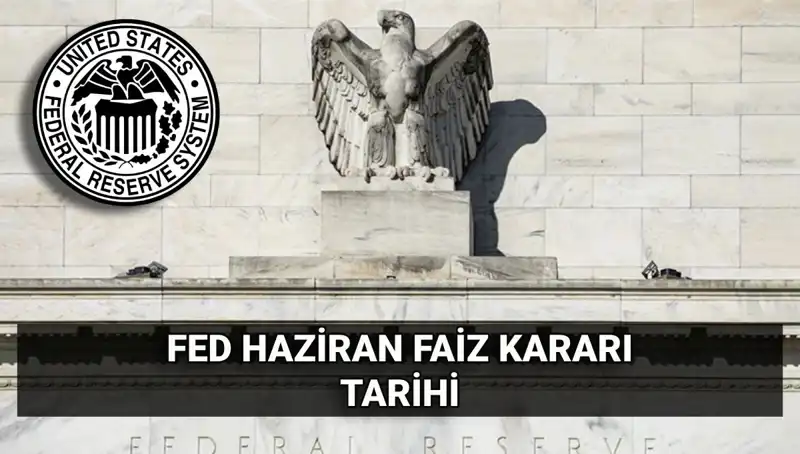 FED'in Haziran Faiz Kararı: Ekonomiyi Etkileyen Gelişmeler Burada!