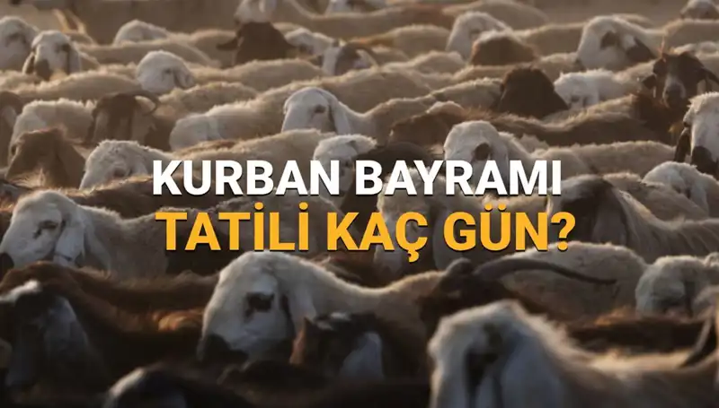 2025 Kurban Bayramı Tatili Hangi Tarihlerde, Ne Kadar Sürecek?