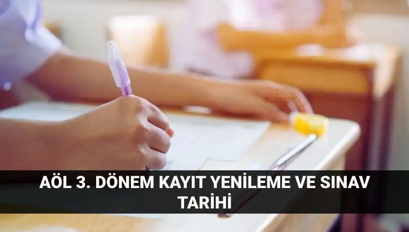Açık Lise Kayıt Yenileme ve 3. Dönem Sınav Tarihleri Hakkında Bilgi