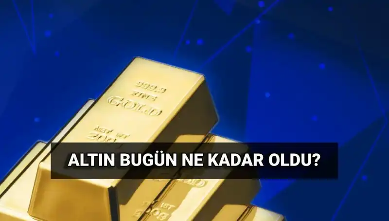 Bugün Altın Fiyatları Ne Kadar? 3 Haziran Son Dakika Güncel Veriler